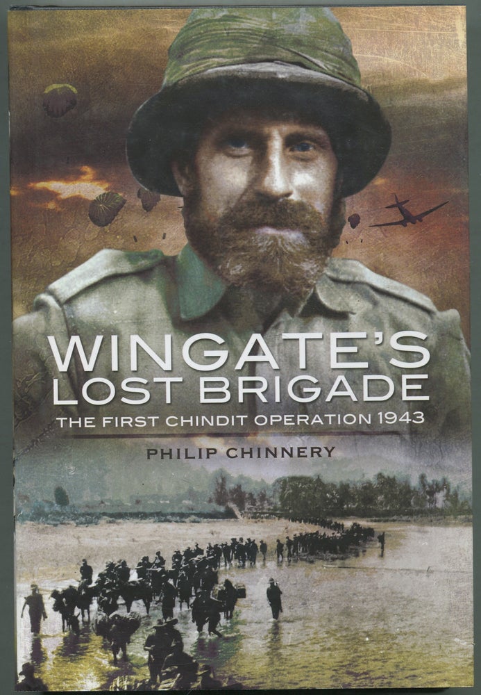 Item #415408 Wingate's Lost Brigade: The First Chindit Operation 1943. Philip CHINNERY.
