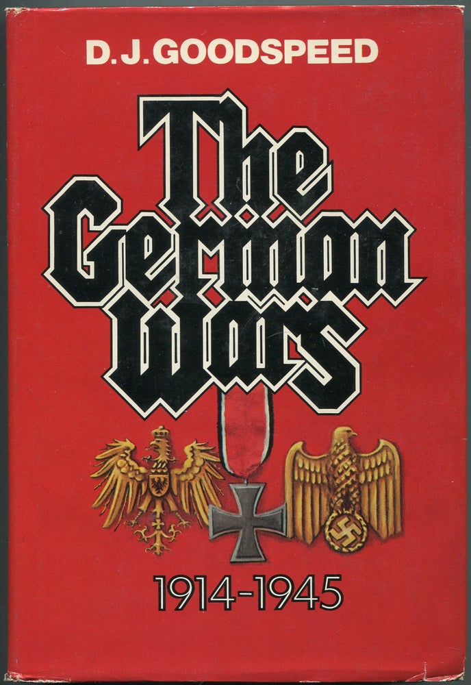 Item #415416 The German Wars, 1914-1945. D. J. GOODSPEED.