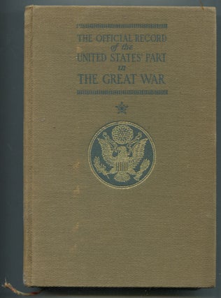 Item #415420 The Official Record of the United States' Part in the Great War: The Government...