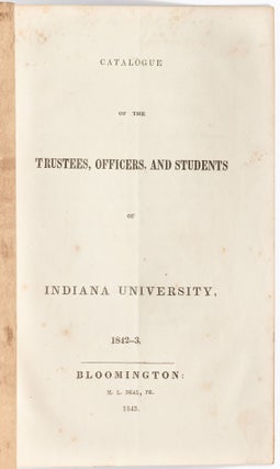 Catalogue of the Trustees, Officers, and Students, of Indiana University, 1842-3