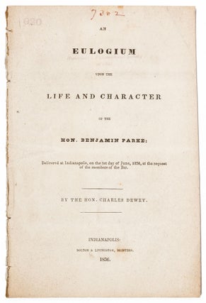 Item #415575 An Eulogium upon the Life and Character of the Hon. Benjamin Parke; delivered at...