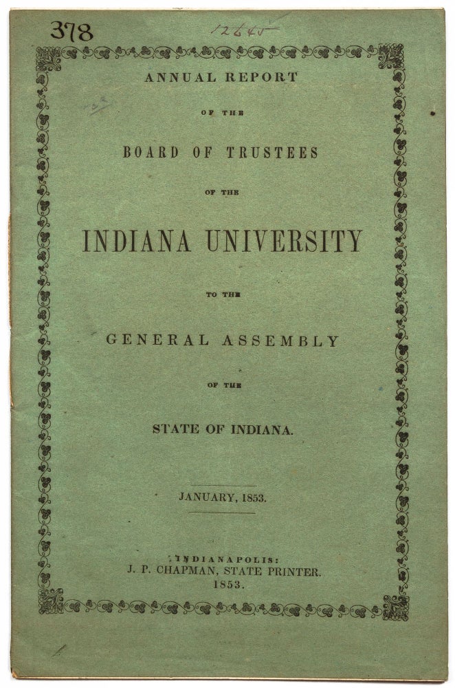 Item #415616 Annual Report of the Board of Trustees of the Indiana University to the General Assembly of the State of Indiana, January, 1853