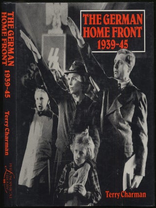 Item #415676 The German Home Front, 1939-45. Terry CHARMAN