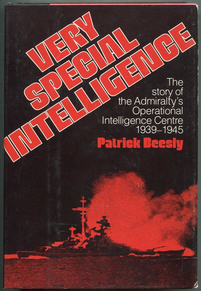 Item #415748 Very Special Intelligence: The Story of the Admiralty's Operational Intelligence Centre, 1939-1945. Patrick BEESLEY.