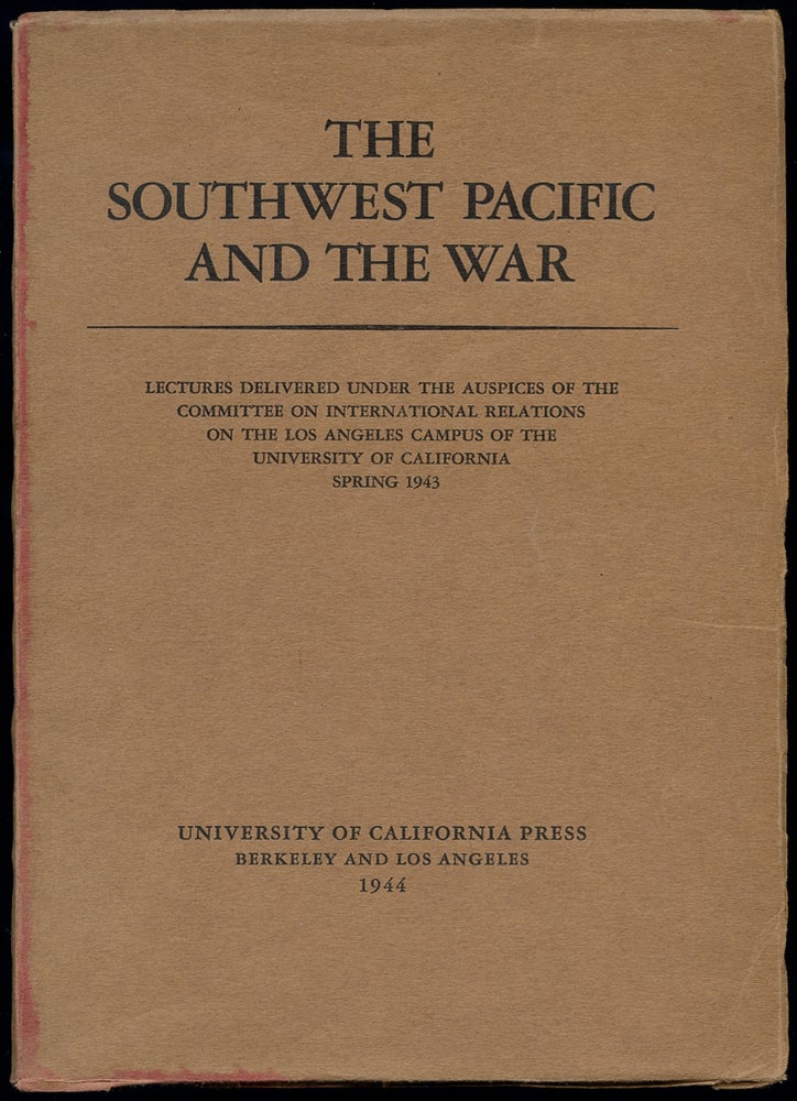 Item #415789 The Southwest Pacific and the War. Lectures Delivered under the Auspices of the Committee on International Relations