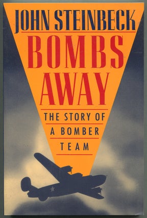 Item #415992 Bombs Away: The Story of a Bomber Team. John STEINBECK
