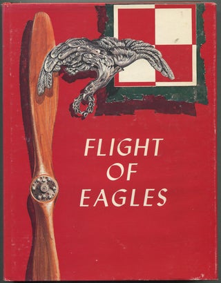 Item #416002 Flight of Eagles: The Story of the American Kosciuszko Squadron in the...