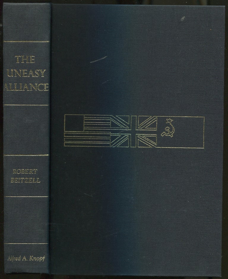 Item #416043 The Uneasy Alliance: America, Britain, and Russia, 1941-1943. Robert BEITZELL.