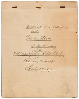 Item #416327 [Manuscript]: Oration at the Dedication of the Building of the Mt. Mansfield Rifle...