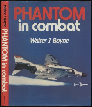 Item #416364 Phantom in Combat. Walter J. BOYNE