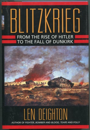 Item #416372 Blitzkrieg: From the Rise of Hitler to the Fall of Dunkirk. Len DEIGHTON