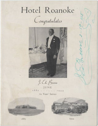 Item #416380 [Menu]: Hotel Roanoke Congratulates J. Ed. Brown, June 1882-1944. 62 Years' Service....