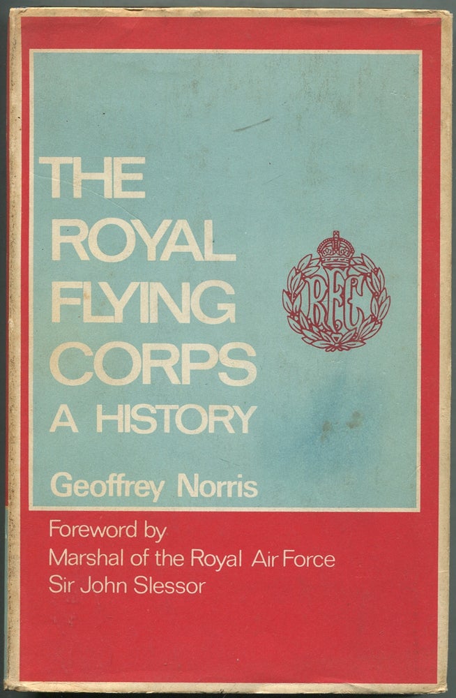 Item #416391 The Royal Flying Corps: A History. Geoffrey NORRIS.