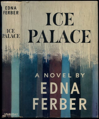 Item #416538 Ice Palace. Edna FERBER