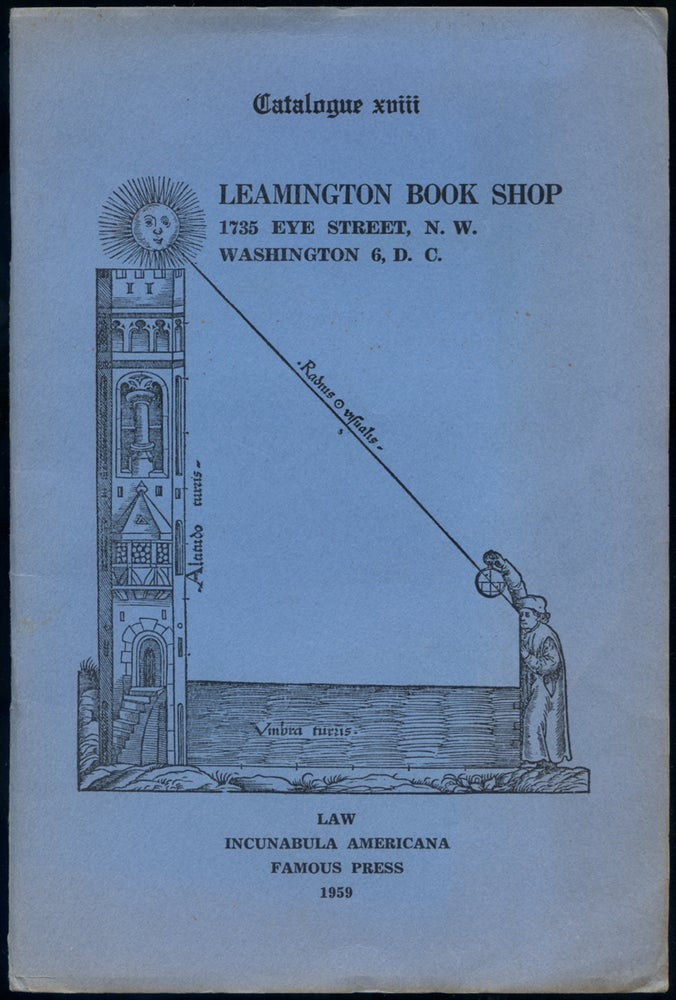Item #416637 Leamington Book Shop Catalogue xviii: Law, Incunabula, Americana, Famous Press