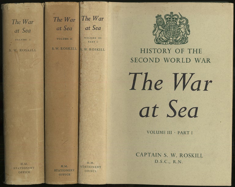 Item #416705 History of the Second World War: The War at Sea: Volume I: The Defensive, Volume II: The Period of Balance, Volume III: The Offensive, Part I: 1st June 1943-31st May 1944. S. W. ROSKILL.