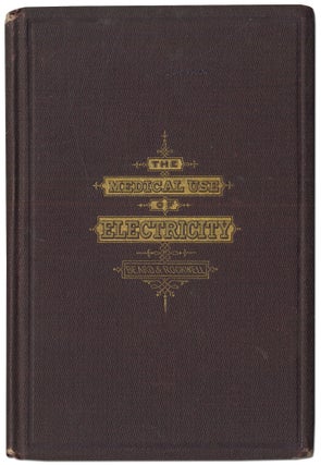 Item #416716 The Medical Use of Electricity, with Special Reference to General Electrization as a...