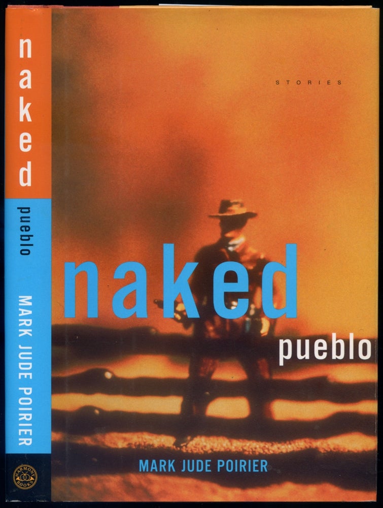 Item #416878 Naked Pueblo. Mark Jude POIRIER.
