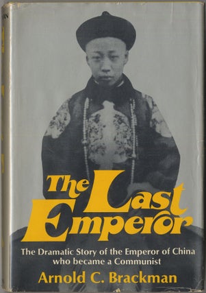 Item #416894 The Last Emperor. Arnold C. BRACKMAN
