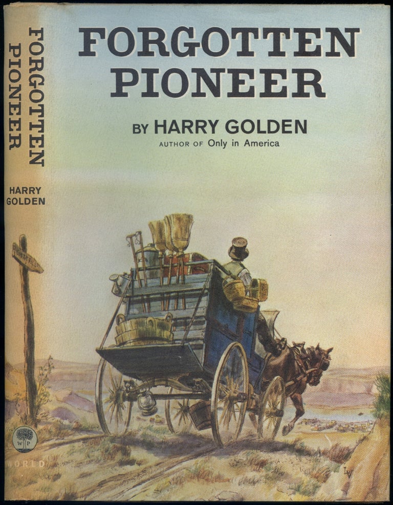 Item #416895 Forgotten Pioneer. Harry GOLDEN.