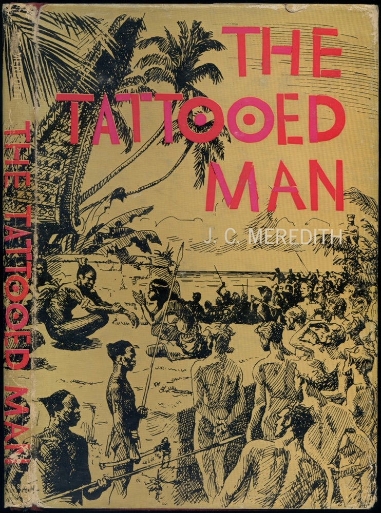 Item #416897 The Tattooed Man. J. C. MEREDITH.