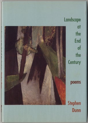 Item #416932 Landscape at the End of the Century. Stephen DUNN