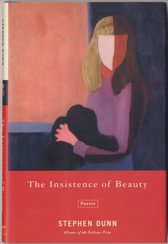 Item #416933 The Insistence of Beauty: Poems. Stephen DUNN.