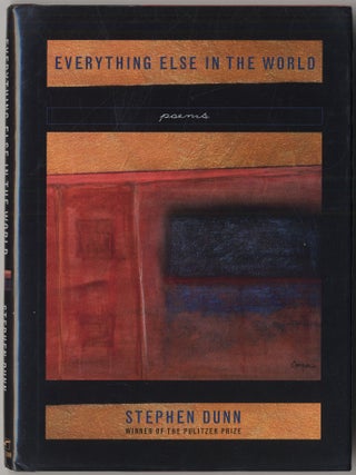 Item #416940 Everything Else in the World. Stephen DUNN