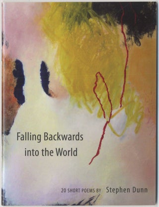 Item #416941 Falling Backwards into the World: 20 Short Poems. Stephen DUNN