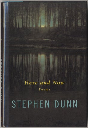 Item #416942 Here and Now. Stephen DUNN