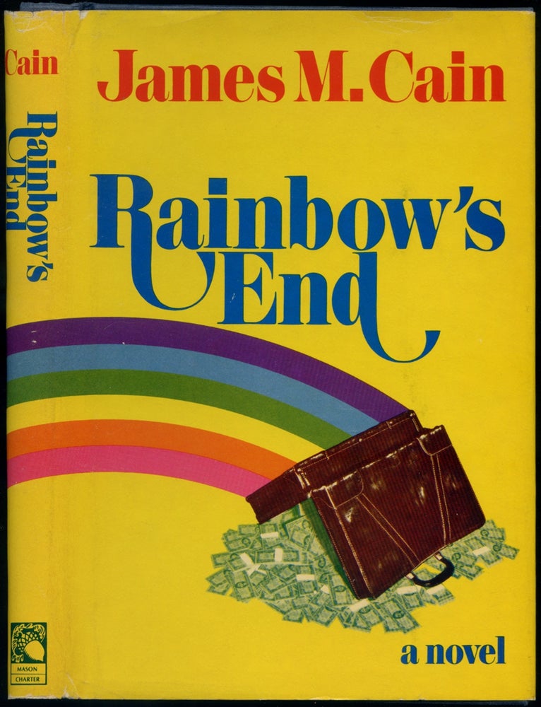 Item #416989 Rainbow's End. James M. CAIN.