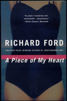 Item #417052 A Piece of My Heart. Richard FORD