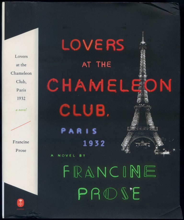 Item #417085 Lovers at the Chameleon Club, Paris 1932: A Novel. Francine PROSE.