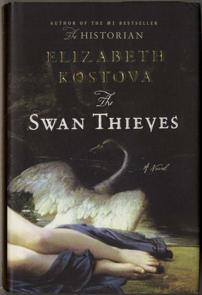 Item #417094 The Swan Thieves. Elizabeth KOSTOVA.