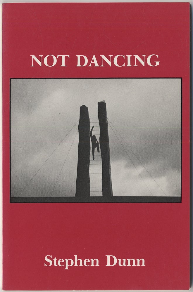 Item #417196 Not Dancing. Stephen DUNN.