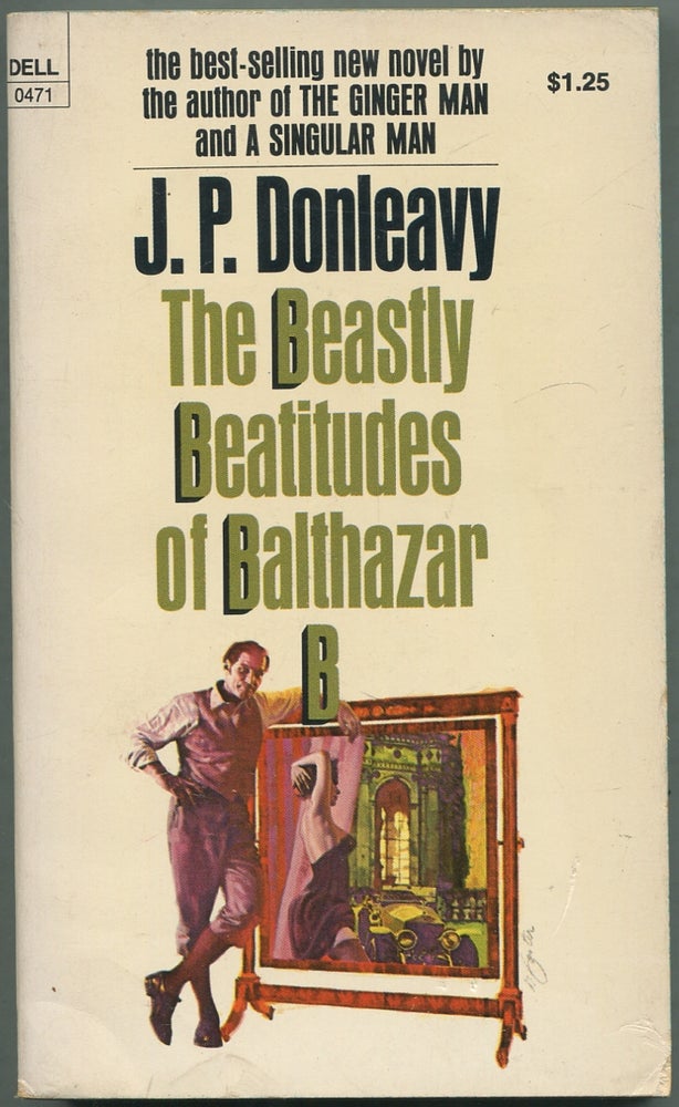 Item #417201 The Beastly Beatitudes of Balthazar B. J. P. DONLEAVY.