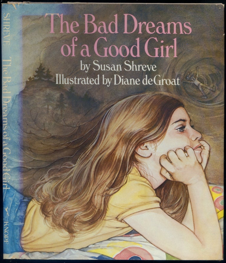 Item #417221 The Bad Dreams of a Good Girl. Susan SHREVE.