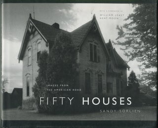 Fifty Houses: Images From the American Road. Sandy SORLIEN.