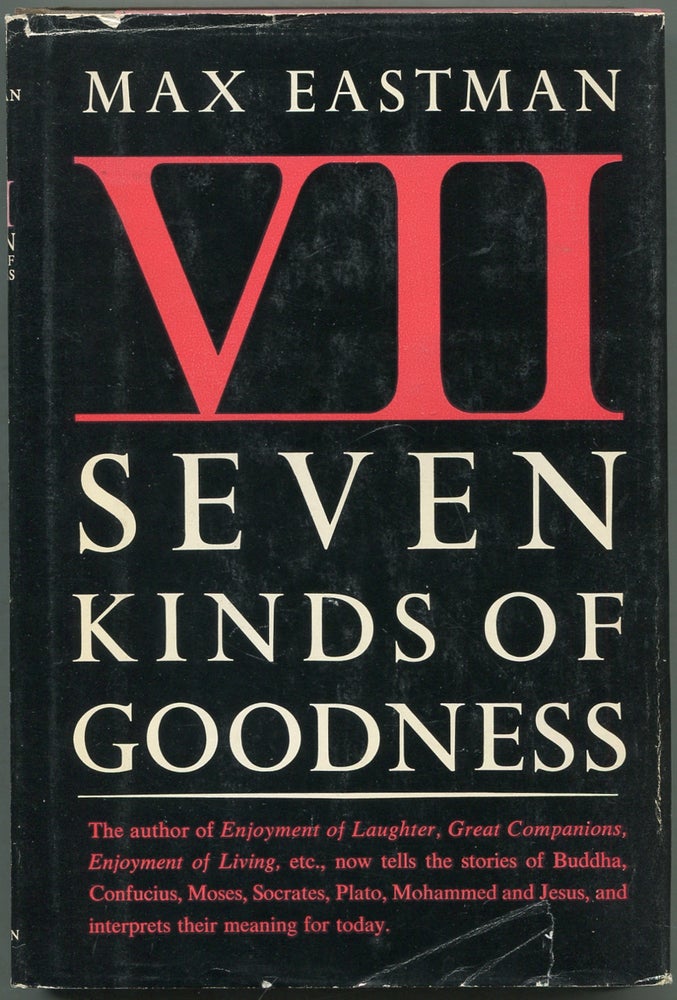 Item #417253 Seven Kinds of Goodness. Max EASTMAN.