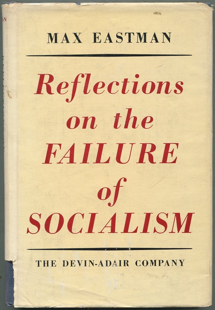 Item #417254 Reflections on The Failure of Socialism. Max EASTMAN.