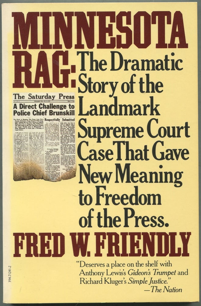 Item #417265 Minnesota Rag: The Dramatic Story of the Landmark Supreme Court Case That Gave New Meaning to Freedom of the Press. Fred W. FRIENDLY.