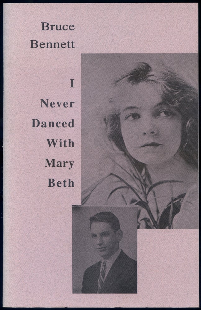 Item #417286 I Never Danced with Mary Beth. Bruce BENNETT.