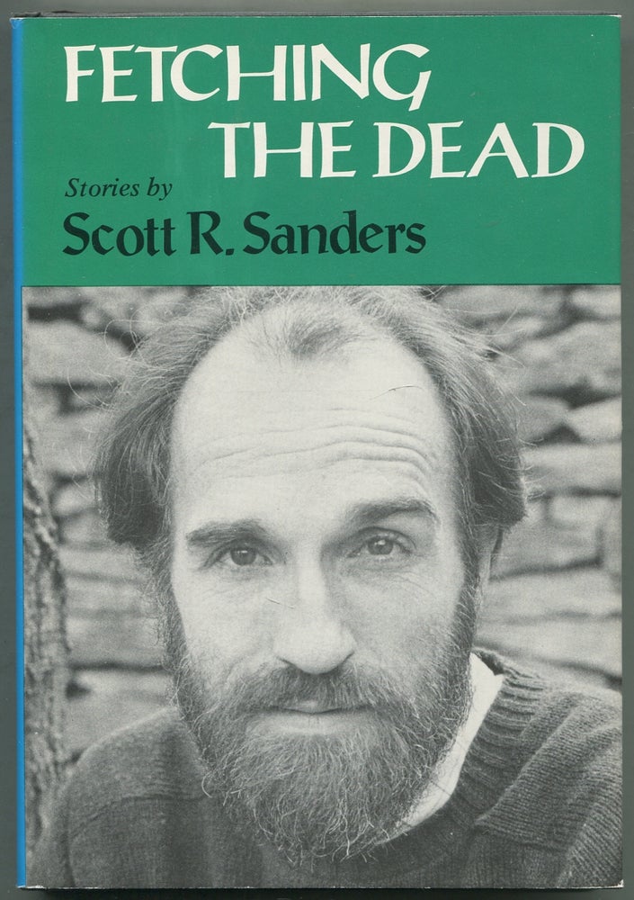 Item #417301 Fetching the Dead. Scott R. SANDERS.