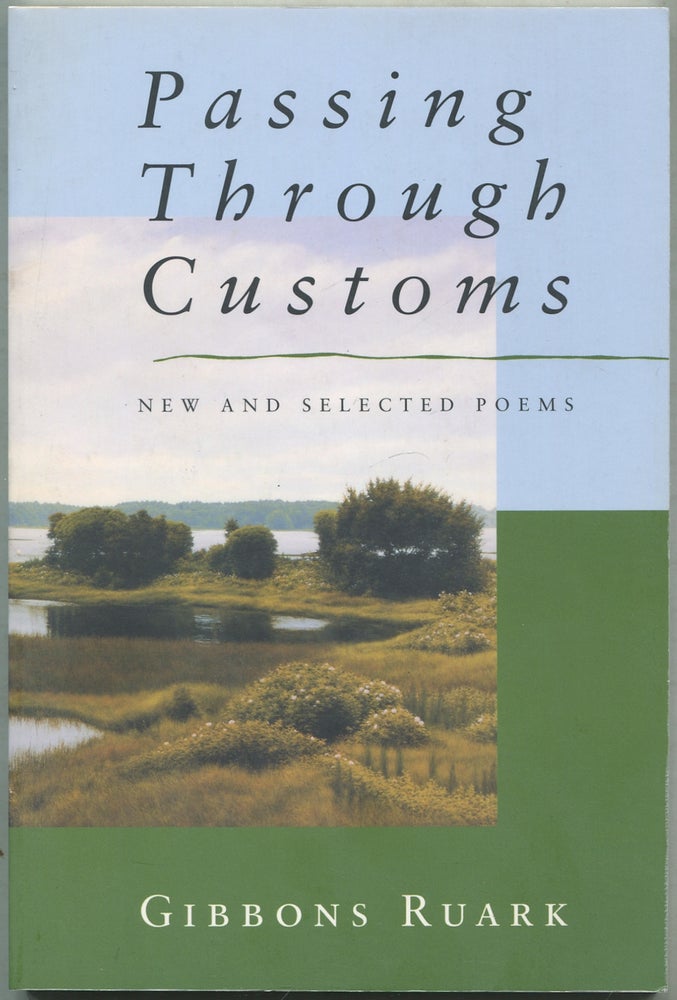 Item #417315 Passing Through Customs: new and selected poems. Gibbons RUARK.