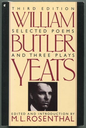 Item #417474 Selected Poems and Three Plays of William Butler Yeats. William Butler YEATS, M. L....