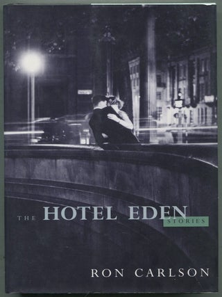 The Hotel Eden. Ron CARLSON.