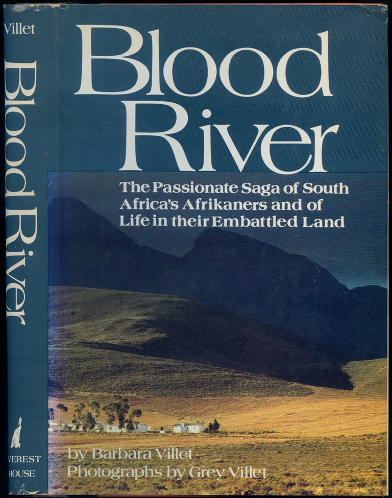 Item #417546 Blood River: The Passionate Saga of South Africa's Afrikaners and of Life in their Embattled Land. Barbara VILLET.