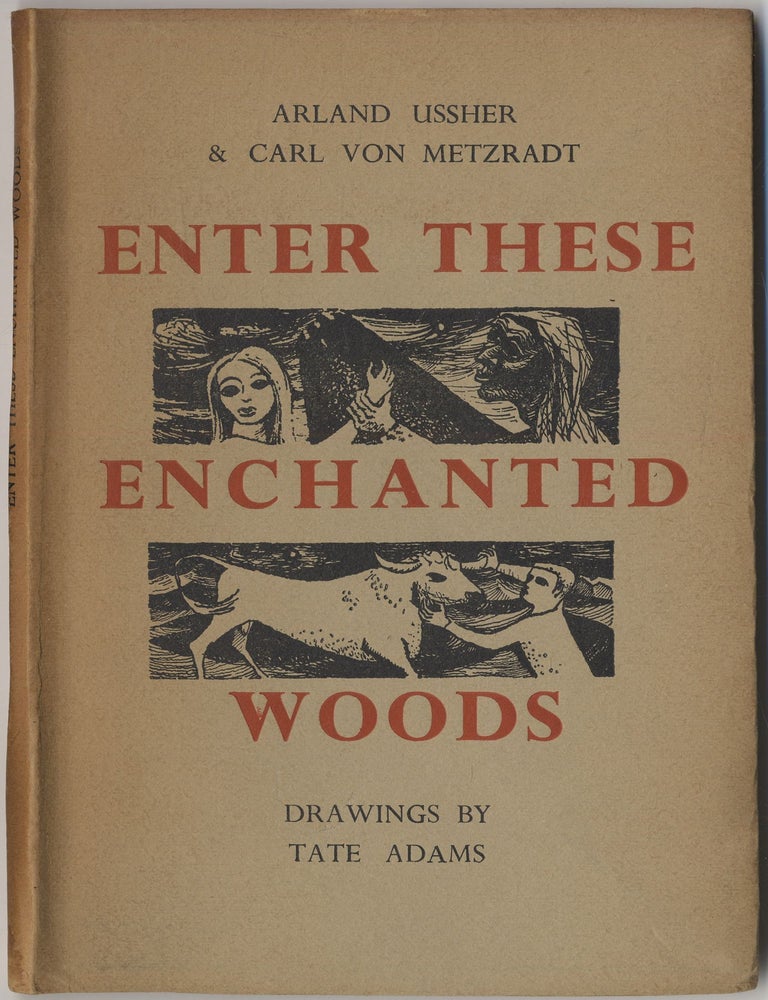 Enter These Enchanted Woods: An Interpretation of Grimm's Fairy Tales. Arland USSHER, Carl Von.