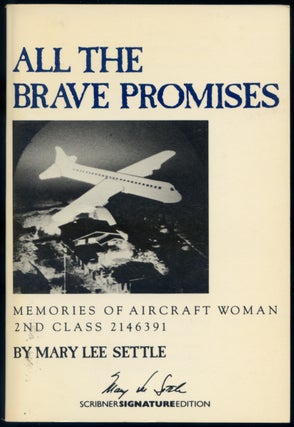 Item #417572 All the Brave Promises: Memories of Aircraft Woman 2nd Class 2146391. Mary Lee SETTLE