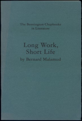 Item #417608 Long Work, Short Life. Bernard MALAMUD